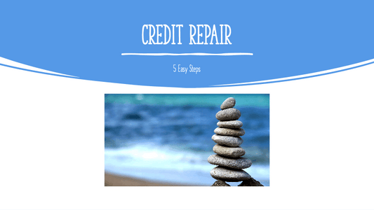 5 Steps to Credit Repair